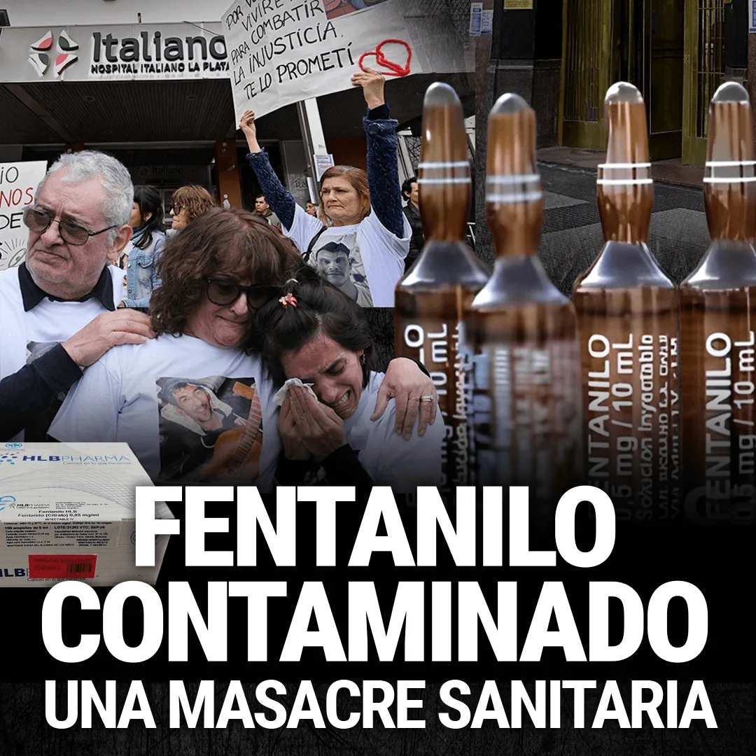 Fentanilo contaminado, una masacre sanitaria